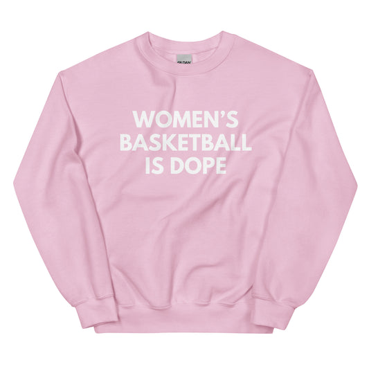 Women's basketball is dope pink sweatshirt
